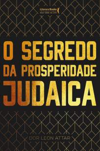 Baixar Livro O Segredo da Prosperidade Judaica - Dor Leon Attar em ePub PDF Mobi ou Ler Online
