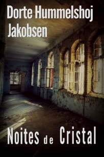 Baixar Livro Noites de Cristal - Dorte Hummelshøj Jakobsen em ePub PDF Mobi ou Ler Online