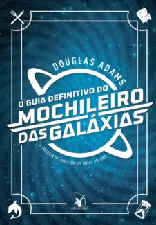 Baixar Livro O Guia Definitivo do Mochileiro das Galáxias - Douglas Adams em ePub PDF Mobi ou Ler Online