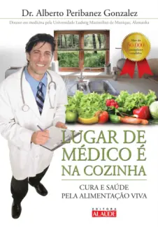 Lugar de Médico é na Cozinha  -  Dr. Alberto Peribanez Gonzalez