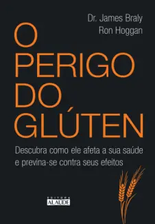 Baixar Livro O Perigo do Glúten - Dr. James Braly em ePub PDF Mobi ou Ler Online