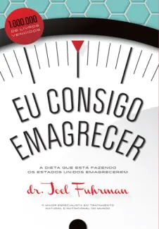 Baixar Livro Eu Consigo Emagrecer - Dr. Joel Fuhrman em ePub PDF Mobi ou Ler Online