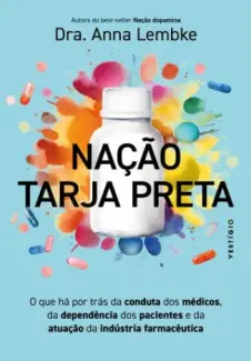 Baixar Livro Nacao Tarja Preta - Dra. Anna Lembke em ePub PDF Mobi ou Ler Online