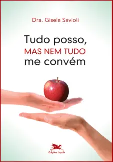 Baixar Livro Tudo Posso, Mas nem Tudo me Convém - Dra. Gisela Savioli em ePub PDF Mobi ou Ler Online