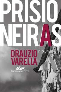 Baixar Livro Prisioneiras - Drauzio Varella em ePub PDF Mobi ou Ler Online