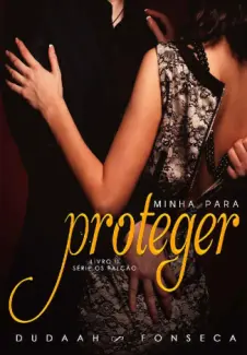 Baixar Livro Minha para Proteger - Os Falcão Vol. 2 - Dudaah Fonseca em ePub PDF Mobi ou Ler Online