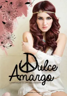 Dulce Amargo Lembranças de uma Adolescente  -  Dulce María