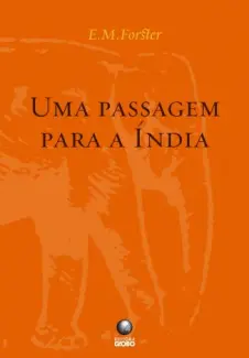Uma Passagem para a Índia  -  E. M. Forster