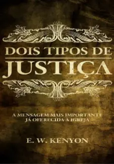 Baixar Livro Dois Tipos de Justiça - E. W. Kenyon em ePub PDF Mobi ou Ler Online
