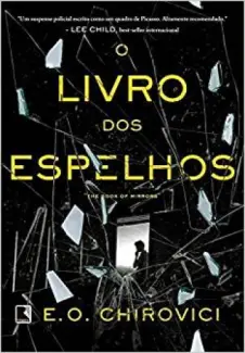 O livro dos espelhos - E.O. Chirovici