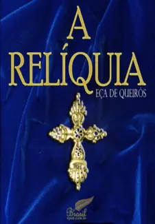Baixar Livro A Reliquia - Eca de Queiros em ePub PDF Mobi ou Ler Online