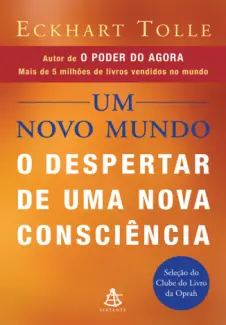 Baixar Livro Um novo mundo - O despertar de uma nova consciencia Eckhart Tolle - Eckhart Tolle em ePub PDF Mobi ou Ler Online
