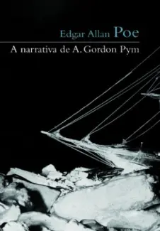 A Narrativa de A. Gordon Pym  -  Edgar Allan Poe
