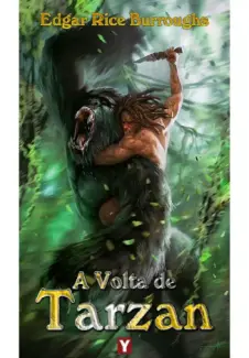 A Volta de Tarzan  -  Tarzan   - Vol. 2  -  Edgar Rice Burroughs 