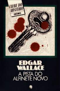 Baixar A Pista do Alfinete Novo - Edgar Wallace ePub PDF Mobi ou Ler Online