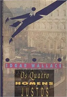 Baixar Livro Os Quatro Homens Justos - Edgar Wallace em ePub PDF Mobi ou Ler Online