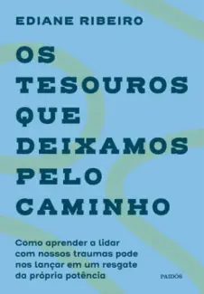 Baixar Livro Os Tesouros que Deixamos pelo Caminho - Ediane Ribeiro em ePub PDF Mobi ou Ler Online