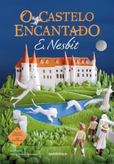 Baixar Livro O Castelo Encantado - Edith Nesbit em ePub PDF Mobi ou Ler Online