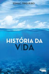 Baixar História da Vida - Edmac Lima Trigueiro ePub PDF Mobi ou Ler Online