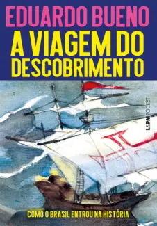 Baixar Livro A Viagem do Descobrimento - Eduardo Bueno em ePub PDF Mobi ou Ler Online