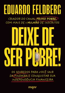 Baixar Livro Deixe de ser Pobre - Eduardo Felberg em ePub PDF Mobi ou Ler Online