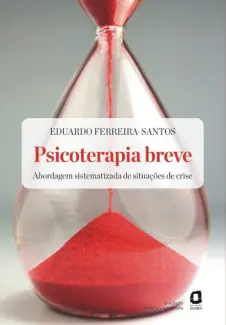 Baixar Livro Psicoterapia Breve - Abordagem Sistematizada de Situaçoes de Crise - Eduardo Ferreira-Santos em ePub PDF Mobi ou Ler Online