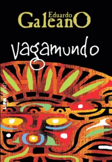 Baixar Livro Vagamundo - Eduardo Galeano em ePub PDF Mobi ou Ler Online