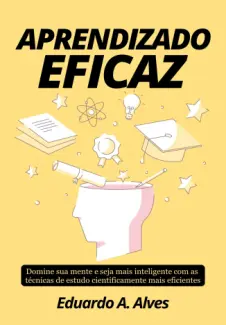 Baixar Livro Aprendizado Eficaz - Eduardo A. Alves em ePub PDF Mobi ou Ler Online