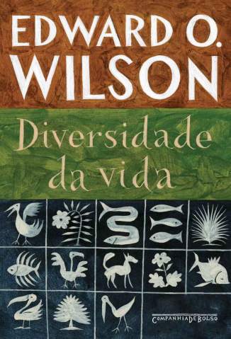 Baixar Diversidade da Vida - Edward O. Wilson ePub PDF Mobi ou Ler Online