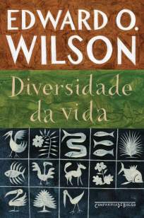 Baixar Diversidade da Vida - Edward O. Wilson ePub PDF Mobi ou Ler Online