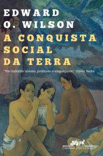 Baixar A Conquista Social da Terra - Edward O. Wilson ePub PDF Mobi ou Ler Online