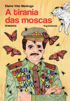 Baixar Livro A Tirania das Moscas - Elaine Vilar Madruga em ePub PDF Mobi ou Ler Online