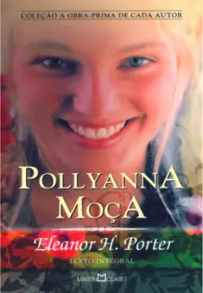 Pollyanna Moça  -  Eleanor H. Porter
