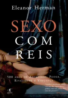 Sexo com Reis - Eleanor Herman