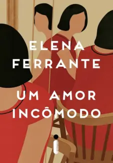 Baixar Livro Um Amor Incomodo - Elena Ferrante em ePub PDF Mobi ou Ler Online
