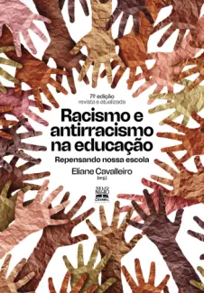 Baixar Livro Racismo e Antirracismo na Educação - Eliane Cavalleiro em ePub PDF Mobi ou Ler Online