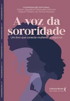 Baixar Livro A voz da Sororidade - Eliane Jaqueline Debesaitis Metzner em ePub PDF Mobi ou Ler Online