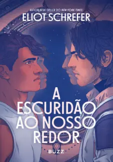 Baixar Livro A Escuridão Ao Nosso Redor - Eliot Schrefer em ePub PDF Mobi ou Ler Online