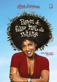 Baixar Livro Parem de Falar Mal da Rotina - Elisa Lucinda em ePub PDF Mobi ou Ler Online