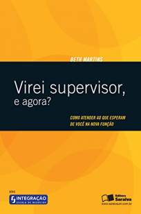 Baixar Livro Virei Supervisor, e Agora - Elisabeth Martins Santos em ePub PDF Mobi ou Ler Online