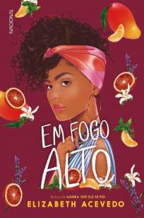 Baixar Livro Em Fogo Alto - Elizabeth Acevedo em ePub PDF Mobi ou Ler Online