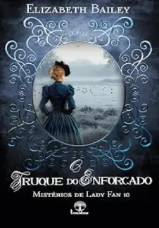 Baixar Livro O Truque do Enforcado - Elizabeth Bailey em ePub PDF Mobi ou Ler Online