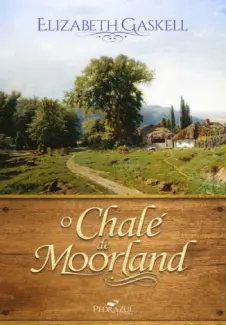 Baixar Livro O Chale de Moorland - Elizabeth Gaskell em ePub PDF Mobi ou Ler Online