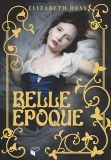 Belle Époque  -  Elizabeth Ross
