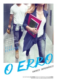 O Erro  -  Amores Improváveis  - Vol.  02  -  Elle Kennedy