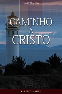 Baixar Livro Caminho a Cristo - Ellen G. White em ePub PDF Mobi ou Ler Online