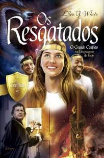 Baixar Livro Os Resgatados - Conflito Vol. 5 - Ellen G. White em ePub PDF Mobi ou Ler Online