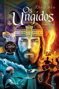 Baixar Livro Os Ungidos - Conflito Vol. 2 - Ellen G. White em ePub PDF Mobi ou Ler Online