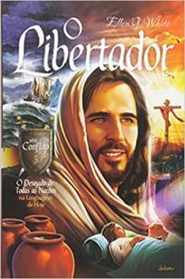 Baixar Livro O Libertador - Conflito Vol. 3 - Ellen G. White em ePub PDF Mobi ou Ler Online