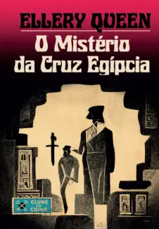 Baixar Livro O Mistério da Cruz Egípcia - Ellery Queen em ePub PDF Mobi ou Ler Online